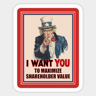 Uncle Sam: I Want You to Maximize Shareholder Value Sticker